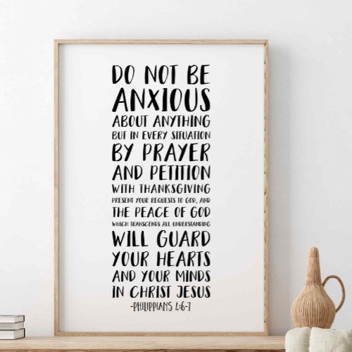 Do Not Be Anxious About Anything Philippians 46 Poster