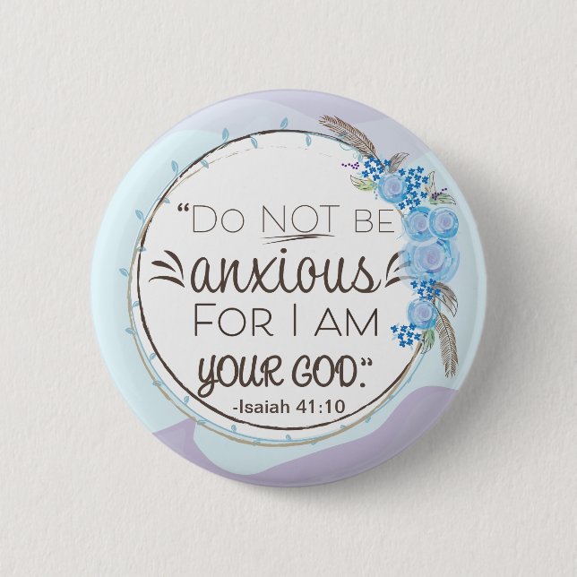 Do not be anxious button (Front)