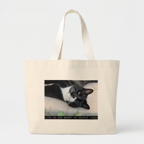 Do Not Be Jaded Cat Photo Motivation Advice Large Tote Bag