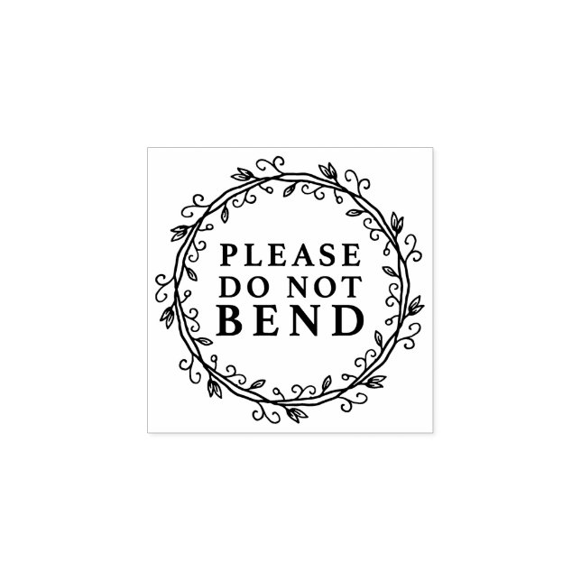 Do Not Bend, Foliage Wreath Rubber Stamp (Imprint)