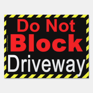 Do Not Block Driveway Sign