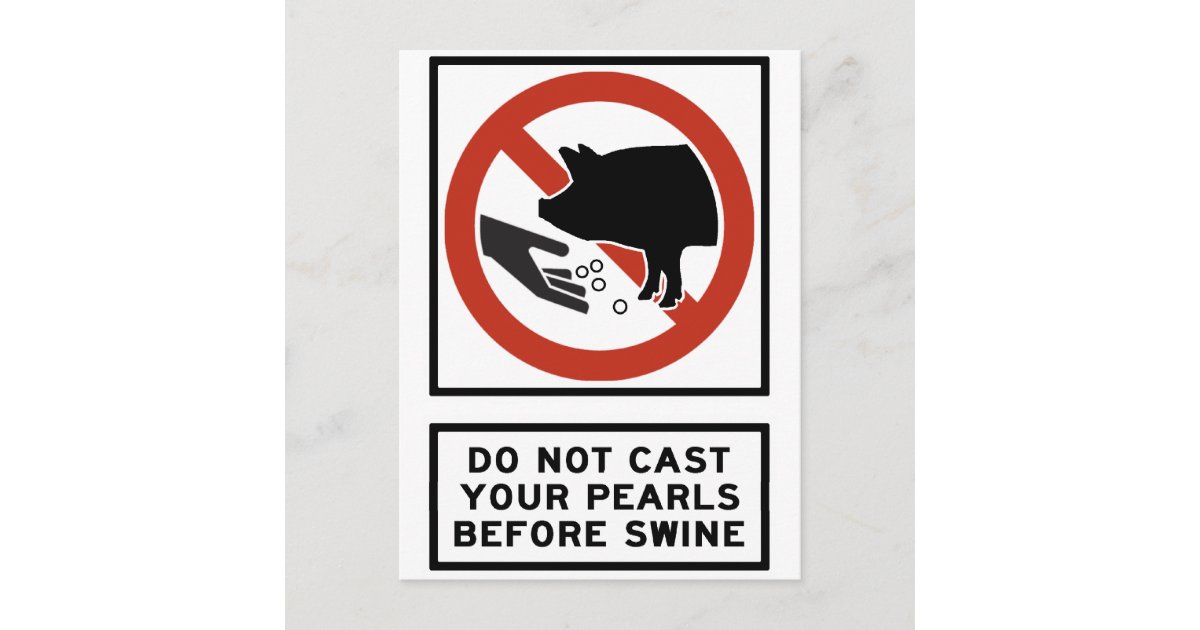 Do Not Cast Your Pearls Before Swine Matthew 76 Postcard Zazzle