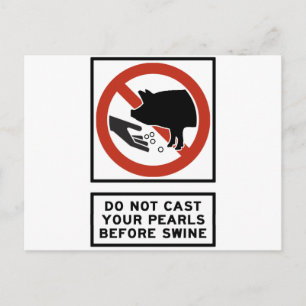 Do Not Cast Your Pearls Before Swine Matthew 7:6 Postcard