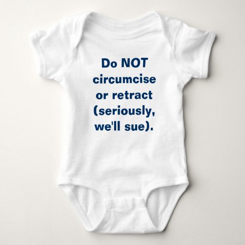 Do NOT circumcise Infant Creeper