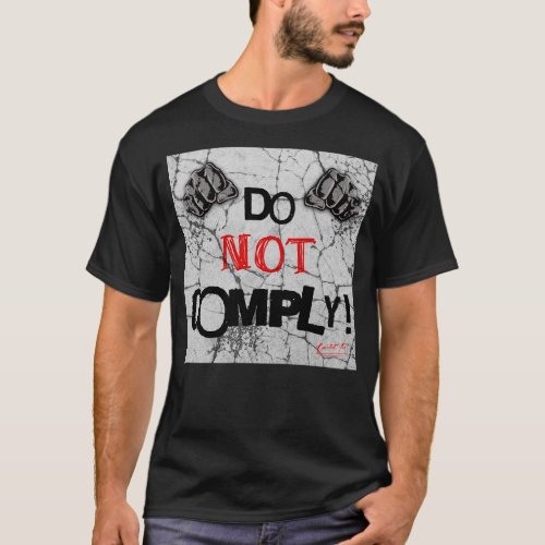 DO NOT COMPLY T_Shirt