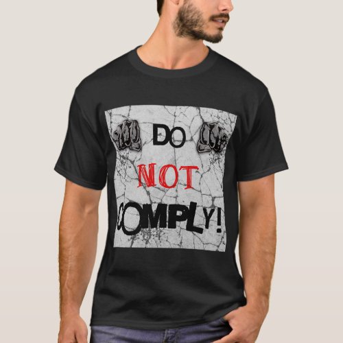 DO NOT COMPLY T_Shirt