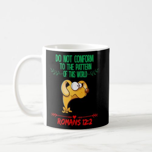 Do Not Conform This World Jesus Funny Humor Fun  Coffee Mug