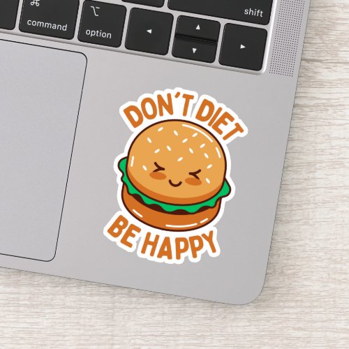 Do Not Diet Be Happy Sticker
