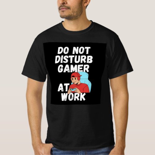 Do not distrub gamer at work T_Shirt