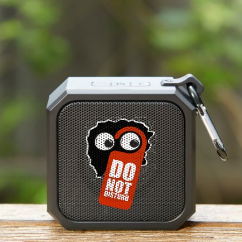 Do not Disturbb Bluetooth Speaker