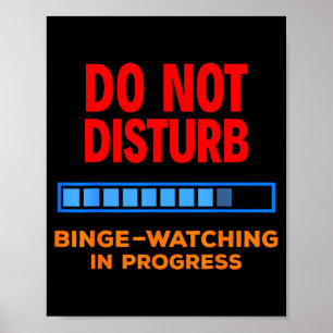 Do Not Disturb Binge Watching Tv Shows  Poster