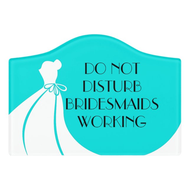 Do Not Disturb Bridesmaids Sign (Small Crest Front)