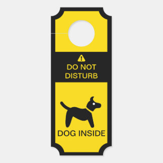 Do Not Disturb Caution Dog Inside Door Hanger
