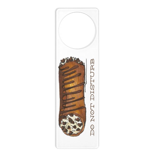 Do Not Disturb Chocolate Chip Cannoli Pastry Door Hanger (Front)
