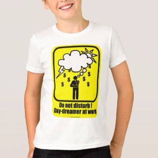 Do Not Disturb ! Day-dreamer At Work T-Shirt