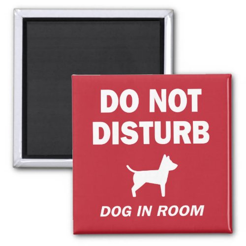 Do Not Disturb Dog in Room Warning Magnet