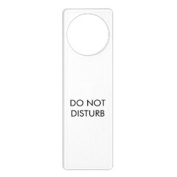 &quot;Do not Disturb&quot;  elegant black letters, white Door Hanger