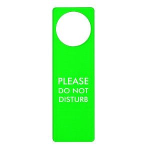 "Do not Disturb"  elegant white letters neon green Door Hanger
