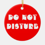 Do Not Disturb/enter Door Hanger Ornament at Zazzle