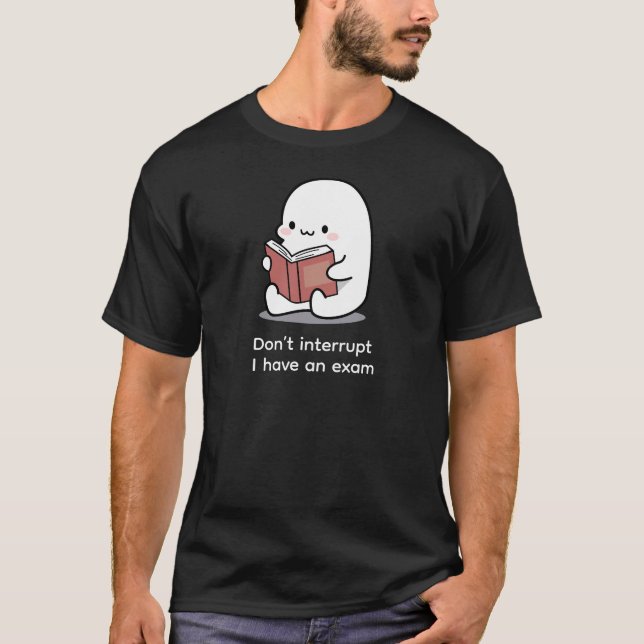 Do Not Disturb Exam Mode T-Shirt (Front)