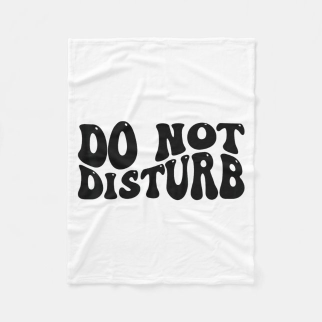 Do Not Disturb  Fleece Blanket (Front)