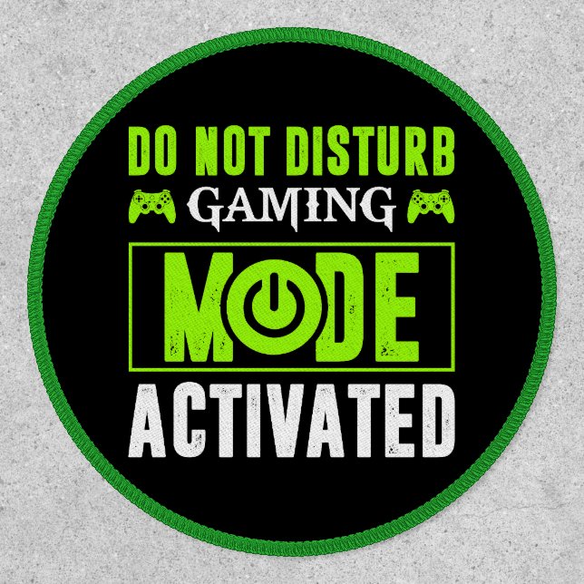 Do Not Disturb Gaming Mode Activated Funny Patch (Front)