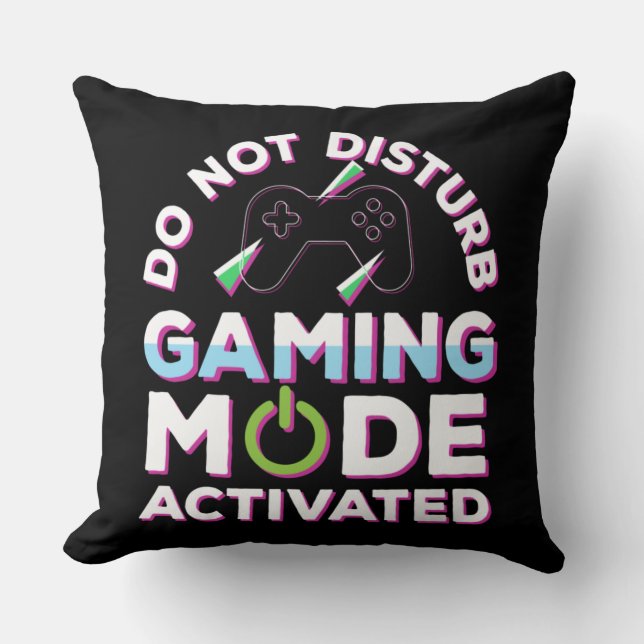 Do Not Disturb Gaming Mode Activated  Throw Pillow (Front)