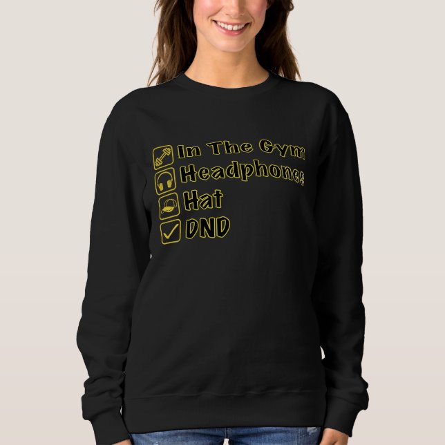 Do Not Disturb Headphones On Funny Gym Pump Cover Sweatshirt (Front)