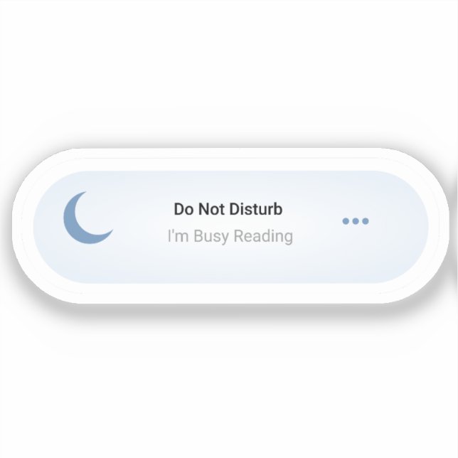 Do Not Disturb - I'm Busy Reading, Fun Book Lover Sticker (Front)