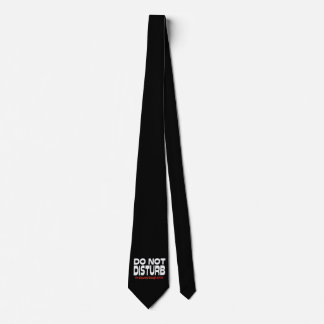 Do Not Disturb - I'm Disturbed Enough As It Is Tie