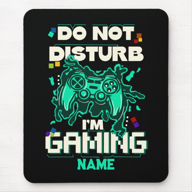 Do Not Disturb I'm Gaming, Retro Video Game Lover Mouse Pad (Front)