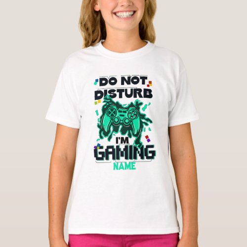 Do Not Disturb Im Gaming Video Games T_Shirt