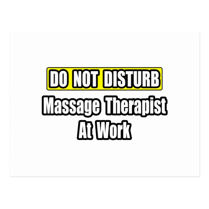Do Not DisturbMassage Therapist At Work Postcard