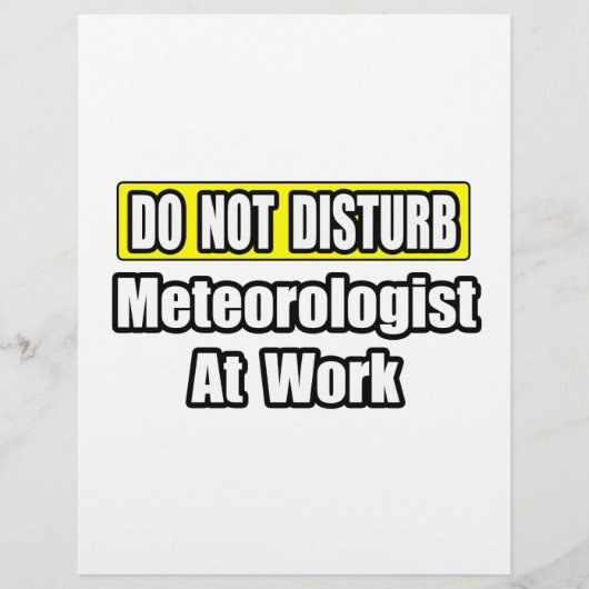 Do Not Disturb...Meteorologist At Work (Front)
