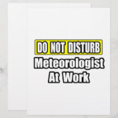 Do Not Disturb...Meteorologist At Work (Front/Back)