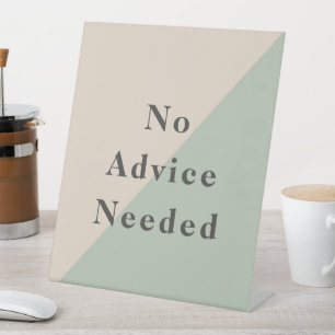 Do Not Disturb No Advice Needed Productivity Pedestal Sign