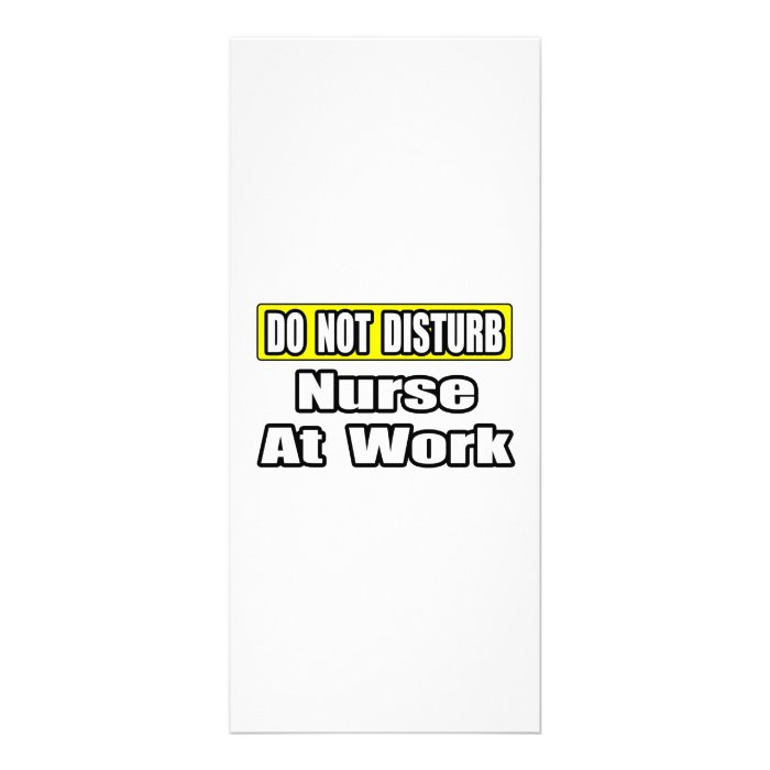 Do Not DisturbNurse At Work Custom Rack Cards