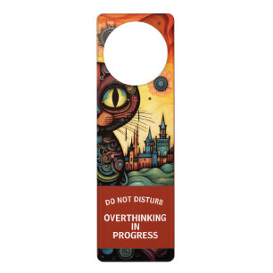 Do not disturb Overthinking in progress Cats Door Hanger