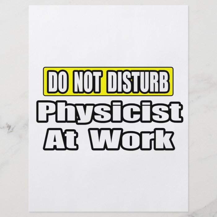 Do Not DisturbPhysicist At Work Flyer Design