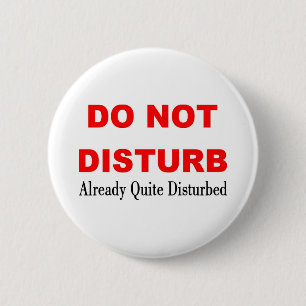 DO NOT DISTURB PINBACK BUTTON