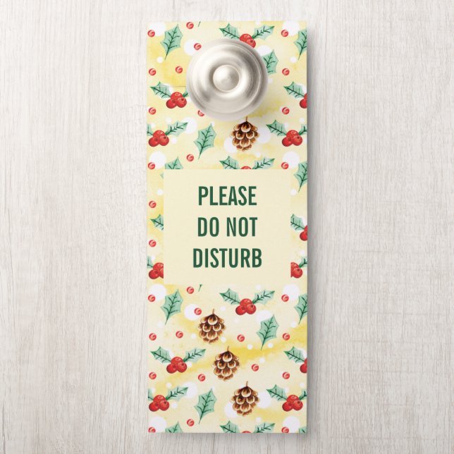 Do Not Disturb Pine Cones & Holly Pattern Door Hanger (On Knob)