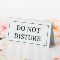 DO NOT DISTURB | Plastic 6" X 3" Table Tent Sign