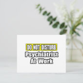 Do Not Disturb...Psychiatrist At Work (Standing Front)