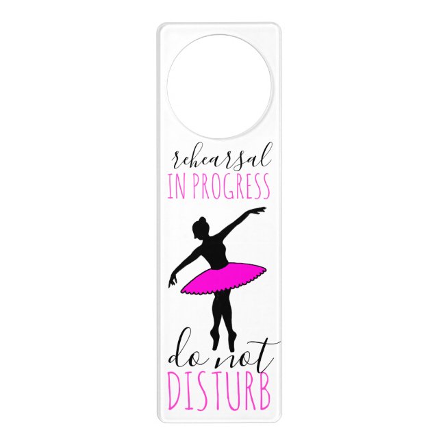 Do Not Disturb Rehearsal Dance Studio Ballet Door Hanger (Front)