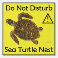 Do Not Disturb Sea Turtle Nest Sign