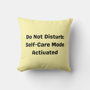 “Do Not Disturb” Self-Care Pillow – Mental Recharg