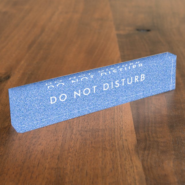Do Not Disturb Sign blue glitter Business Desk Name Plate (Side)