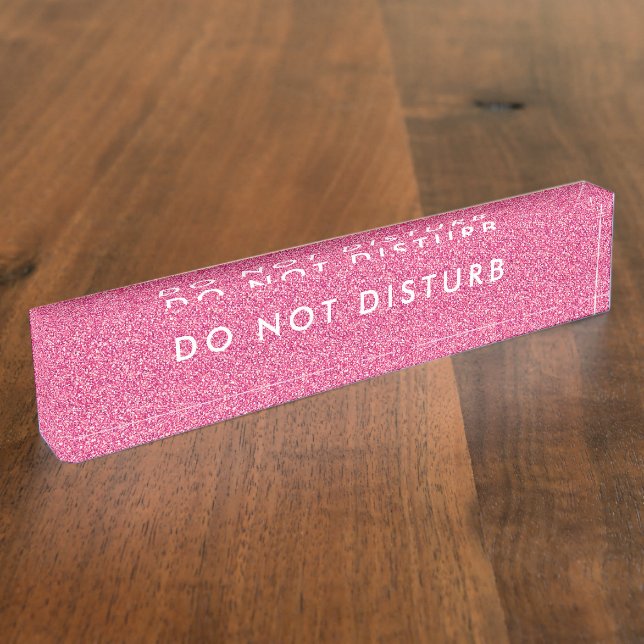 Do Not Disturb Sign pink glitter Business Desk Name Plate (Side)