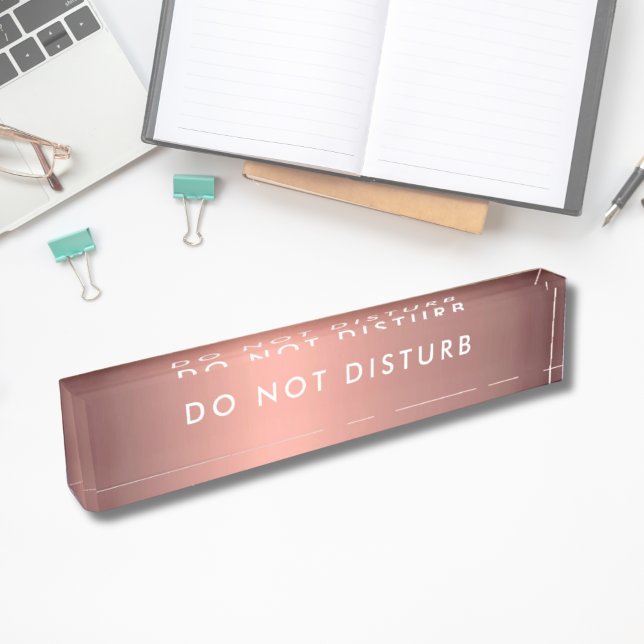 Do Not Disturb Sign Rose Gold Business Desk Name Plate (Do Not Disturb Sign Rose Gold Business Nameplate
)