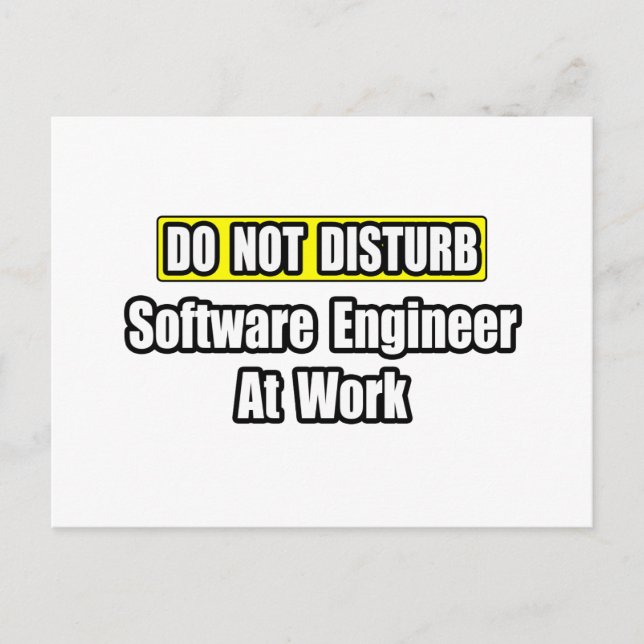 Do Not Disturb...Software Engineer At Work Postcard (Front)